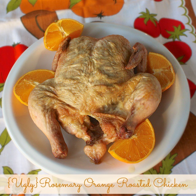 Ugly Rosemary Orange Roasted Chicken