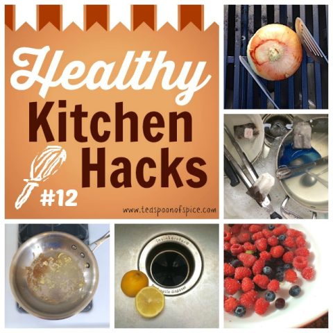 Healthy Kitchen Hacks #12 – Spring Cleaning Edition
