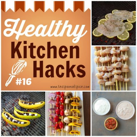 Healthy Kitchen Hacks #16 – Grilling Edition