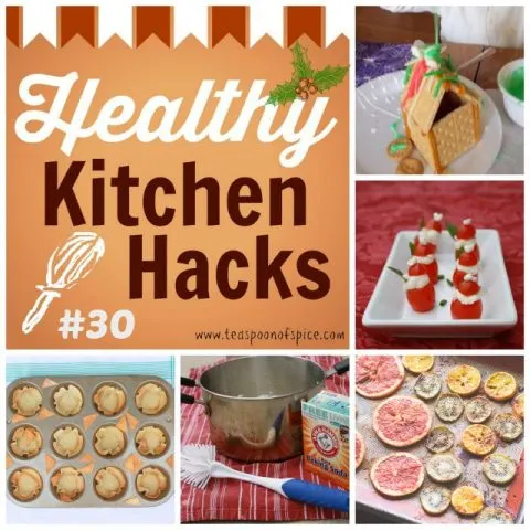 Healthy Kitchen Hacks #30 – Holiday Entertaining Shortcuts