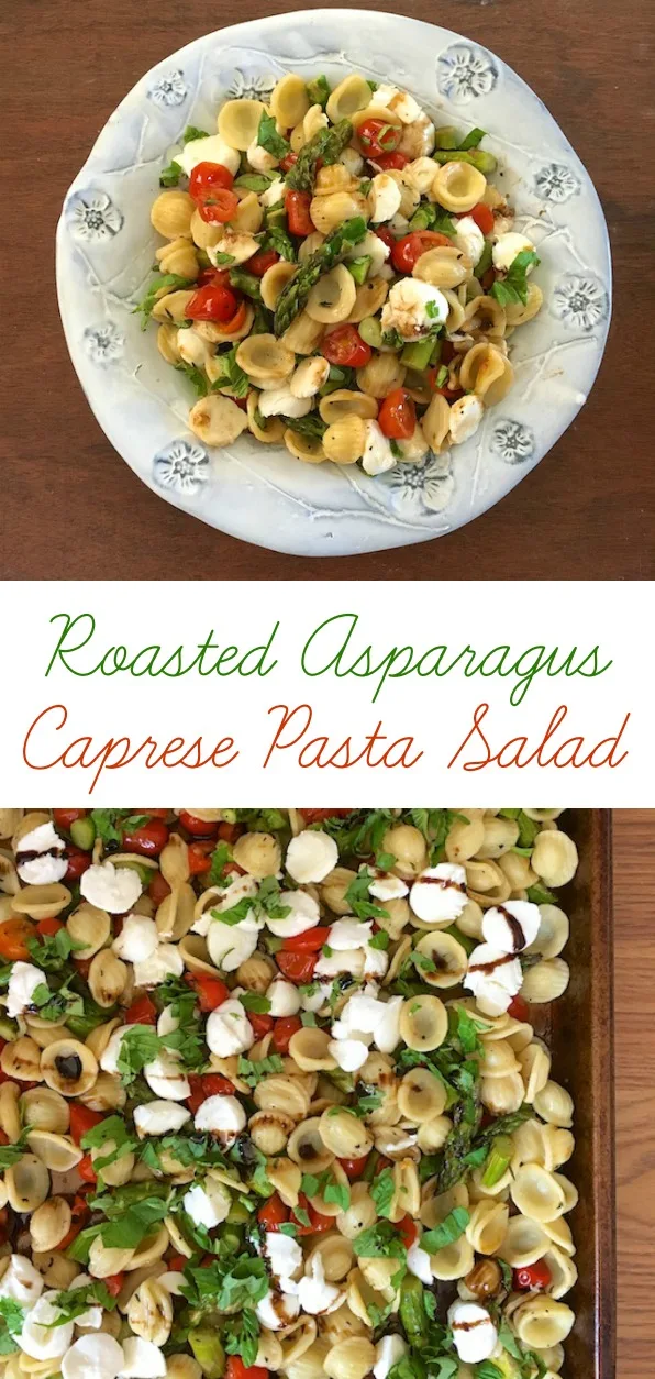 A spring twist on a classic Italian salad: roasted asparagus meets Caprese salad and pasta. @tspbasil