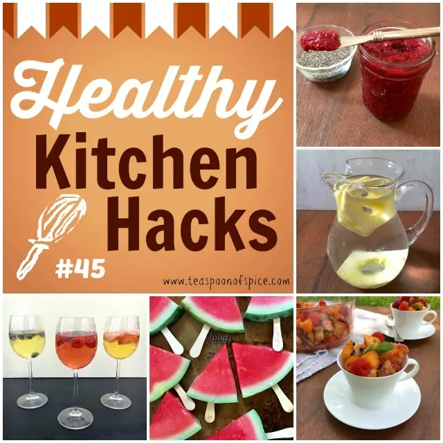 [Healthy Kitchen Hacks] - Healthier Fruit Jam, Pretty Pineapple Infused Water, Add Instant Flavor to Fruit Salad, 1-Ingredient Watermelon Popsicles, Chill Wine with Frozen Fruit