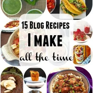 15 Blog Recipes I Make All The Time